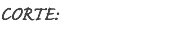CORTE: